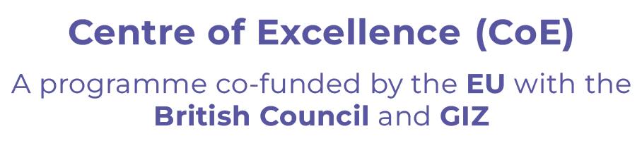 Centre of Excellence (CoE) — a programme co-funded by the EU with the British Council and GIZ